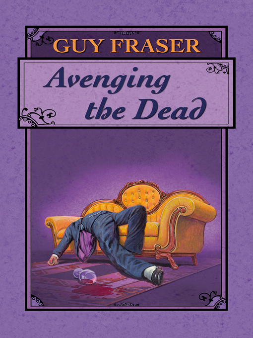 Title details for Avenging the Dead by Guy Fraser - Available